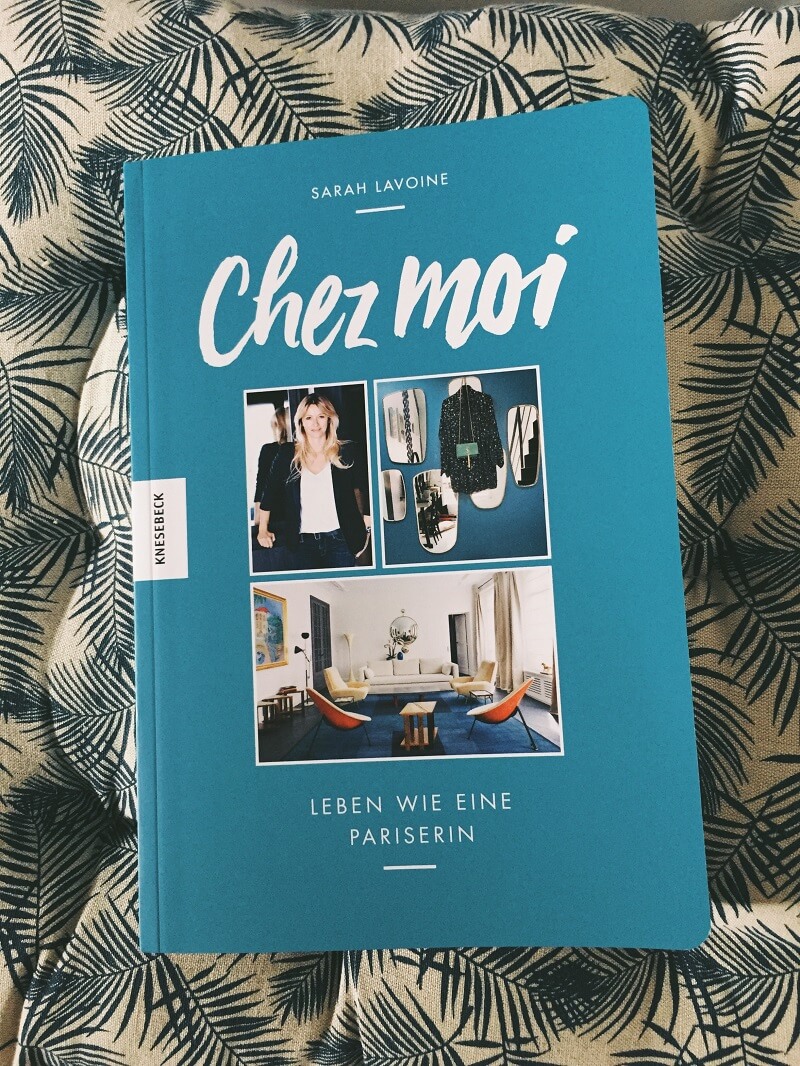 Chez moi: Leben wie eine Pariserin