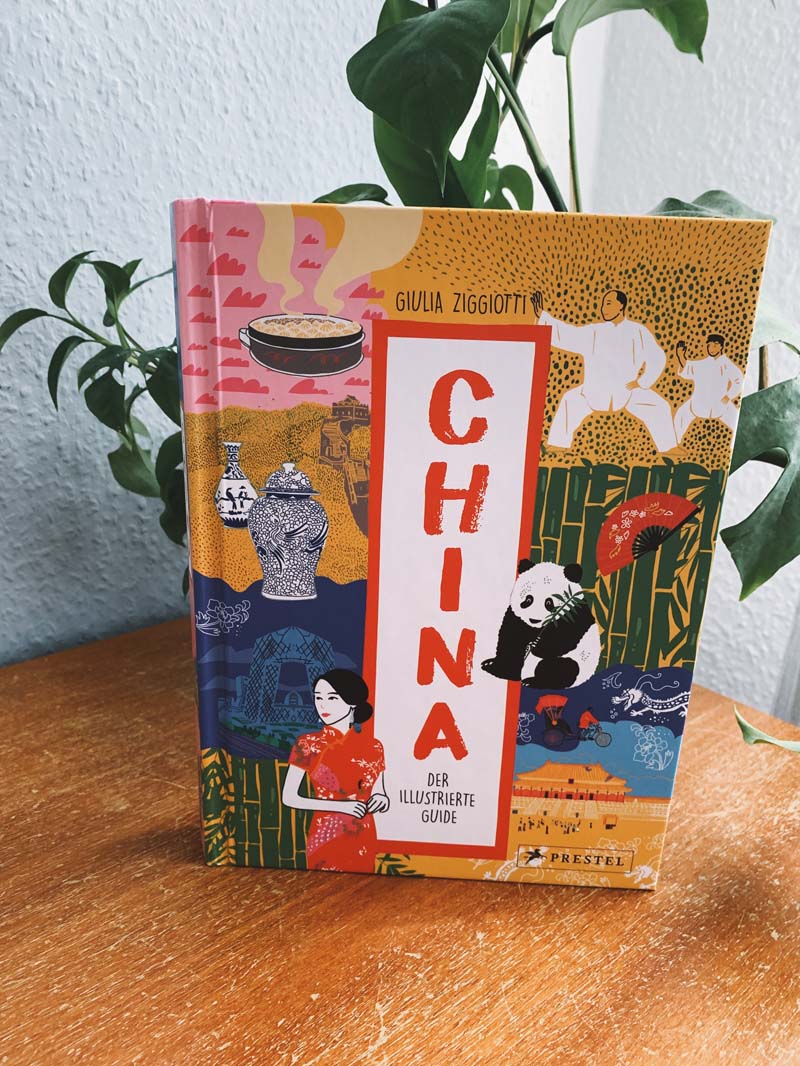 China. Der illustrierte Guide von Giulia Ziggiotti
