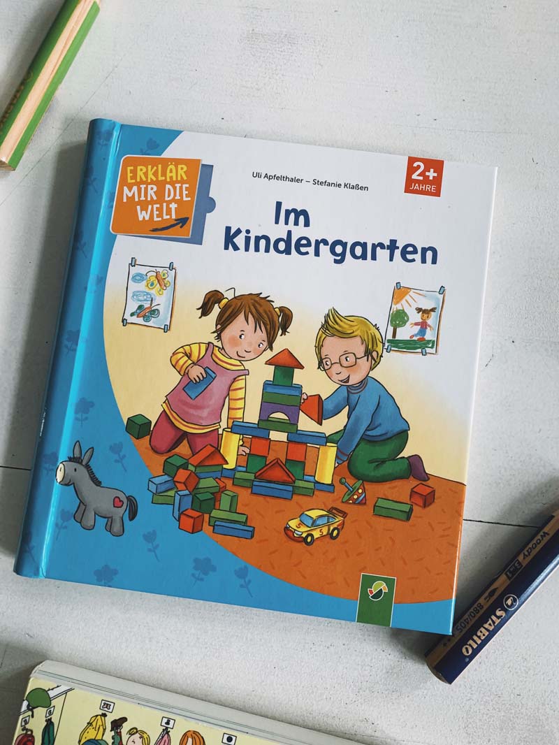 Im Kindergarten: Erklär mir die Welt! Klappenbuch für Kinder ab 2 Jahren